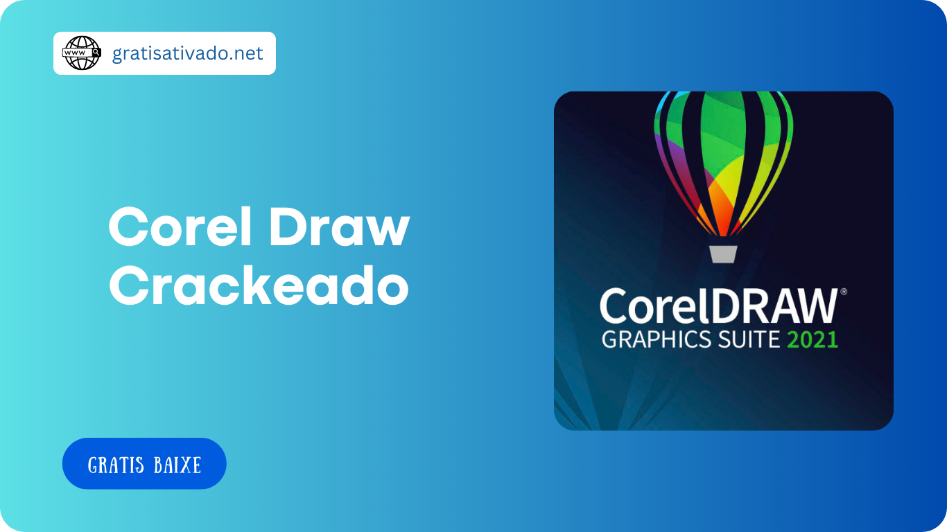 Corel Draw 24.5.0.686 Crackeado Download Grátis [Português]