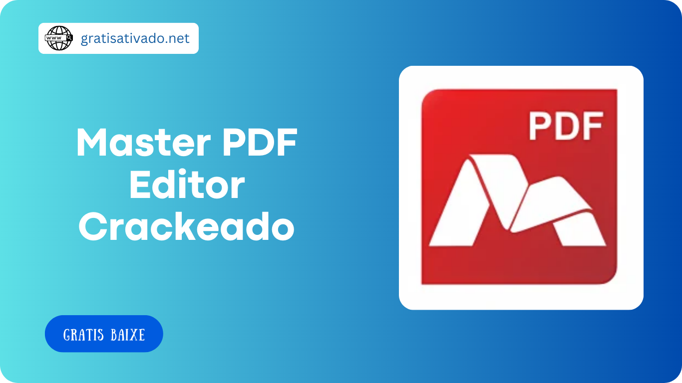 Master PDF Editor 5.9.82 Crackeado Grátis Download [Português]