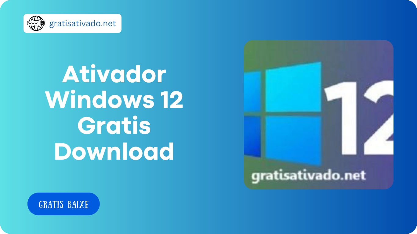 Ativador Windows 12 Download grátis [mais recente 2024]