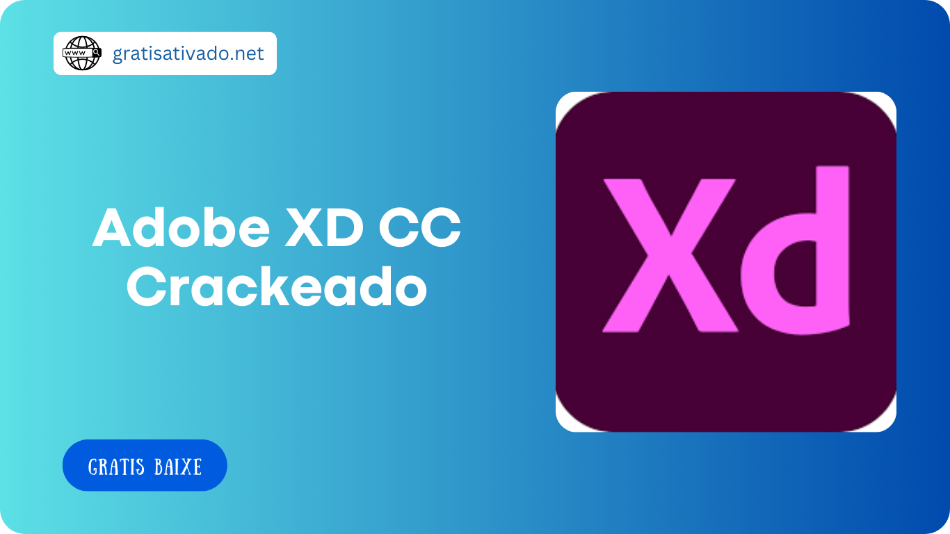Adobe XD CC 57.1.12 Crackeado Keygen Grátis Downlaod PT-BR