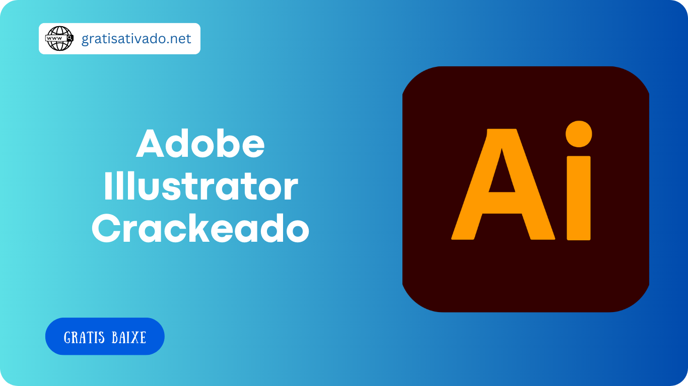 Adobe Illustrator 2024 Portable Crackeado Grátis Download