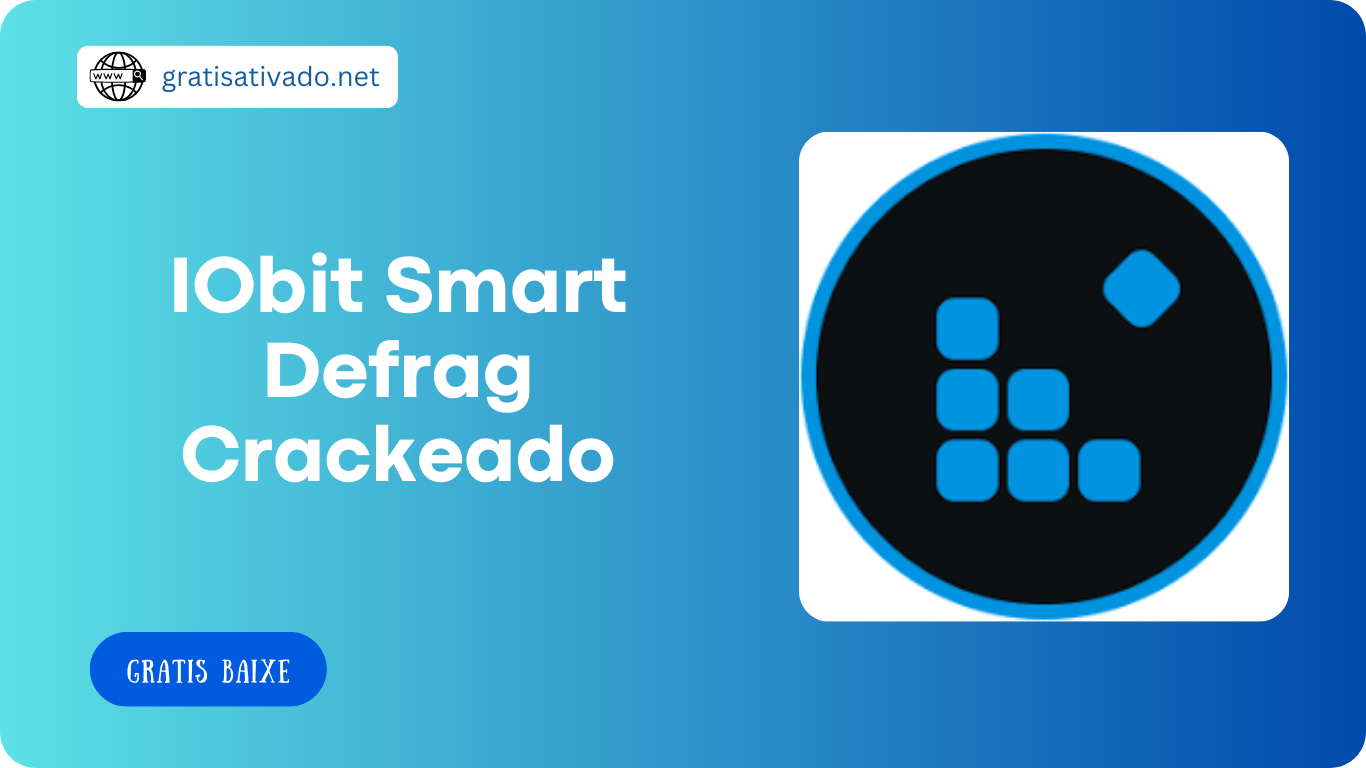 IObit Smart Defrag 9.3.0.341 Crackeado Serial Grátis Download