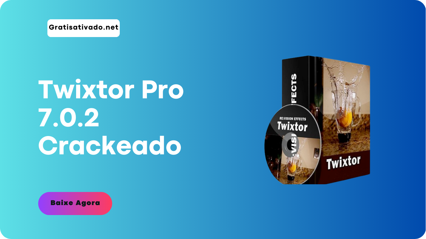 Twixtor Pro 7.0.2 Crackeado Latest Version [PT-BR] 2024