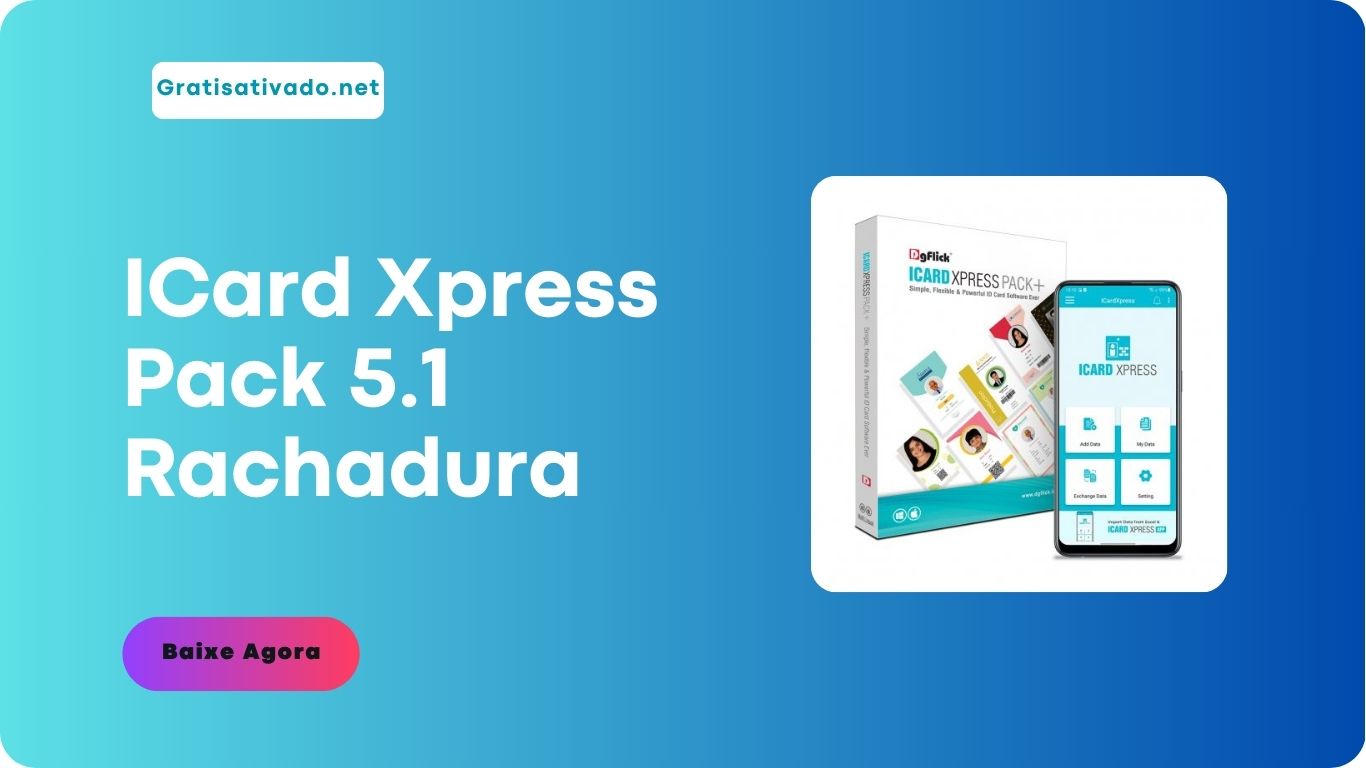 ICard Xpress Pack 5.1 Rachadura Com Chave de Ativação 2024 Grátis